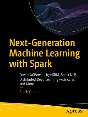 cover image of Next-Generation Machine Learning with Spark